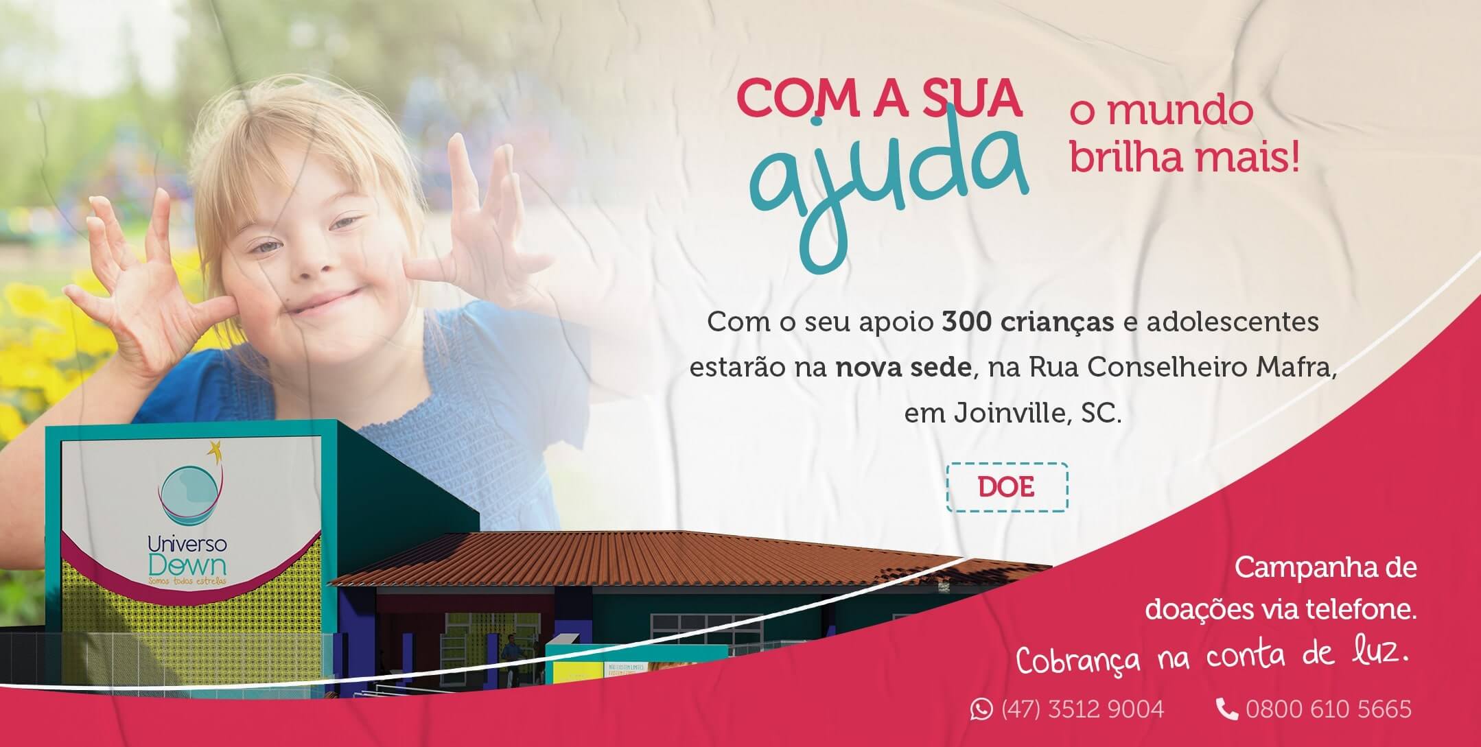 Com a sua ajuda o mundo brilha mais